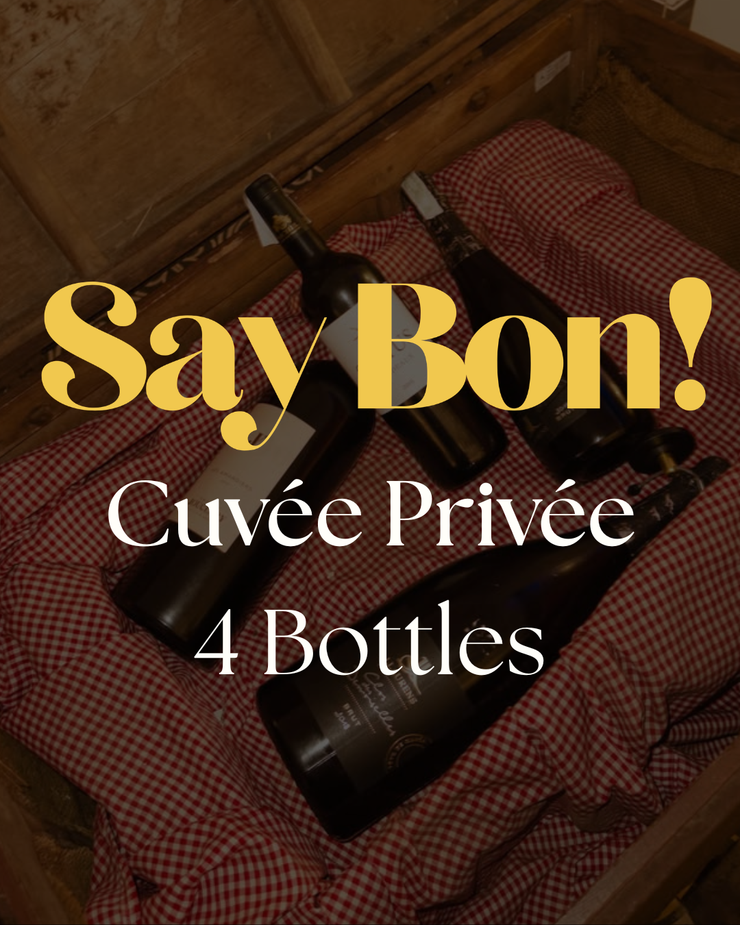 4 Bottles Cuvée Privée